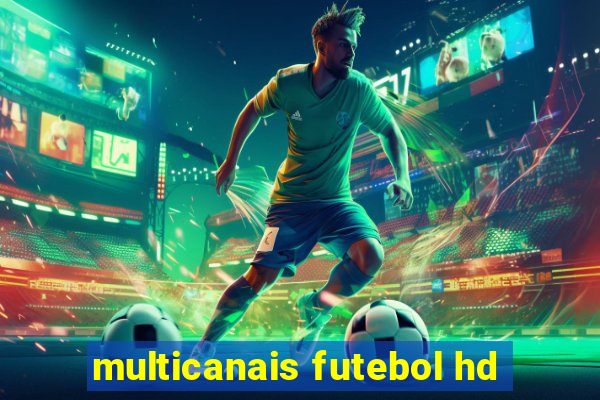 multicanais futebol hd